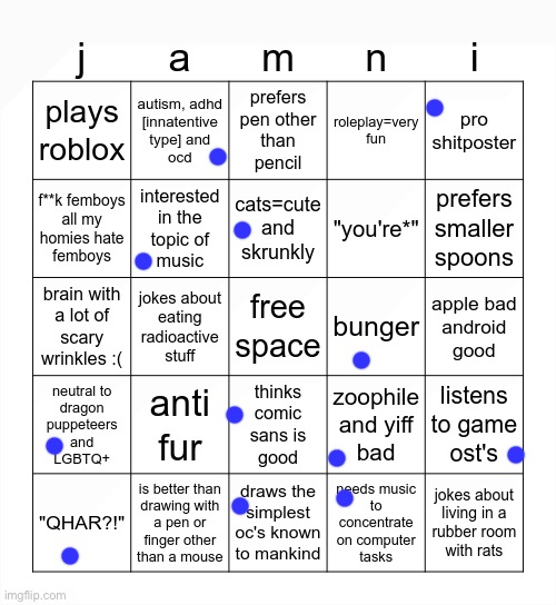 i wouldn't joke abt eating radioactive stuff im serious about it | image tagged in jammymemefuel bingo | made w/ Imgflip meme maker