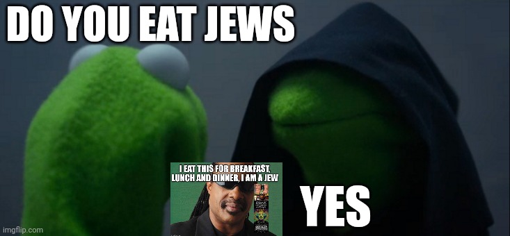 High Quality We eat jews Blank Meme Template