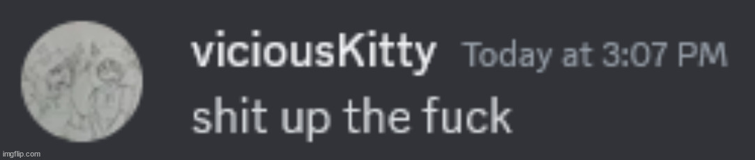 shit up the fuck | image tagged in shit up the fuck | made w/ Imgflip meme maker