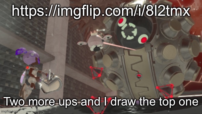 https://imgflip.com/i/8l2tmx | https://imgflip.com/i/8l2tmx; Two more ups and I draw the top one | image tagged in that one side order ball boss | made w/ Imgflip meme maker