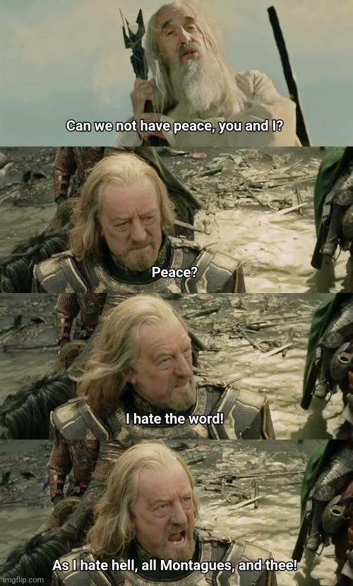 Théoden King of Cats | image tagged in original meme,lotr,romeo and juliet,shakespeare,mashup,theoden | made w/ Imgflip meme maker