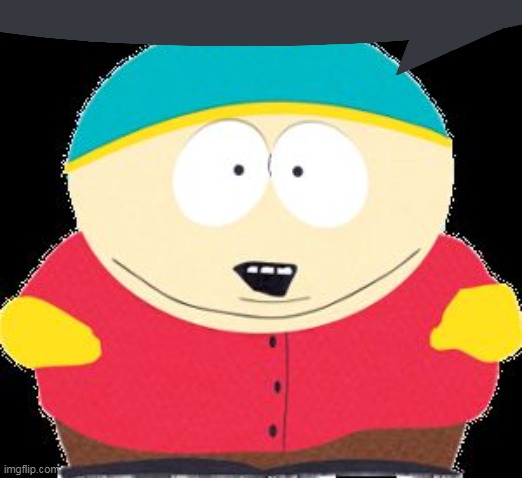 Cartman Pie | image tagged in cartman pie | made w/ Imgflip meme maker