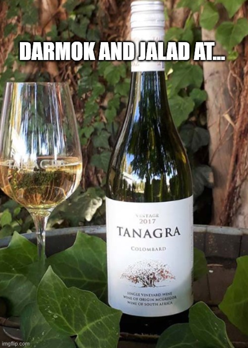 Darmok and Jalad | DARMOK AND JALAD AT... | image tagged in star trek | made w/ Imgflip meme maker