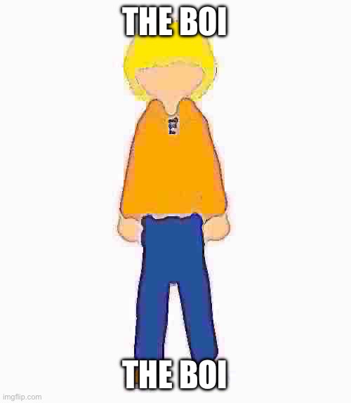 The boi | THE BOI; THE BOI | image tagged in sunny by dr evil-ish | made w/ Imgflip meme maker