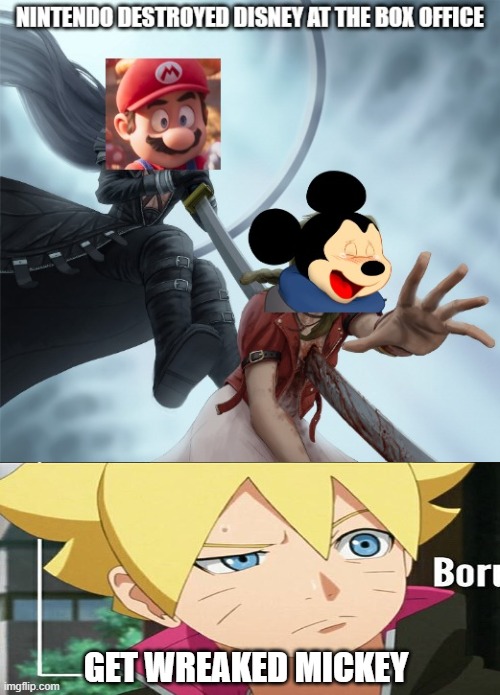 boruto hates mickey mouse | GET WREAKED MICKEY | image tagged in mario kills mickey mouse,mickey mouse,boruto,anime meme,anime,mario movie | made w/ Imgflip meme maker