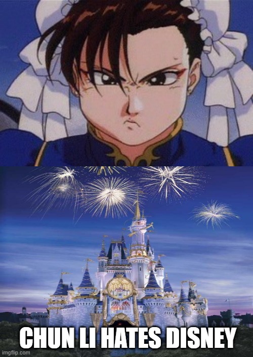 chun li hates disney Blank Template - Imgflip