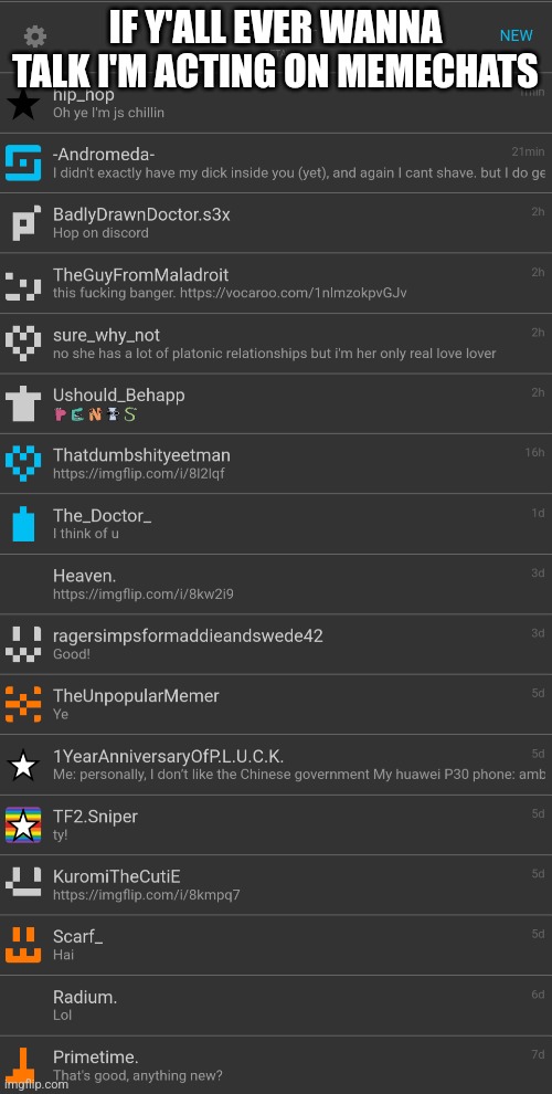 meanwhile like all of these are on read | IF Y'ALL EVER WANNA TALK I'M ACTING ON MEMECHATS | made w/ Imgflip meme maker