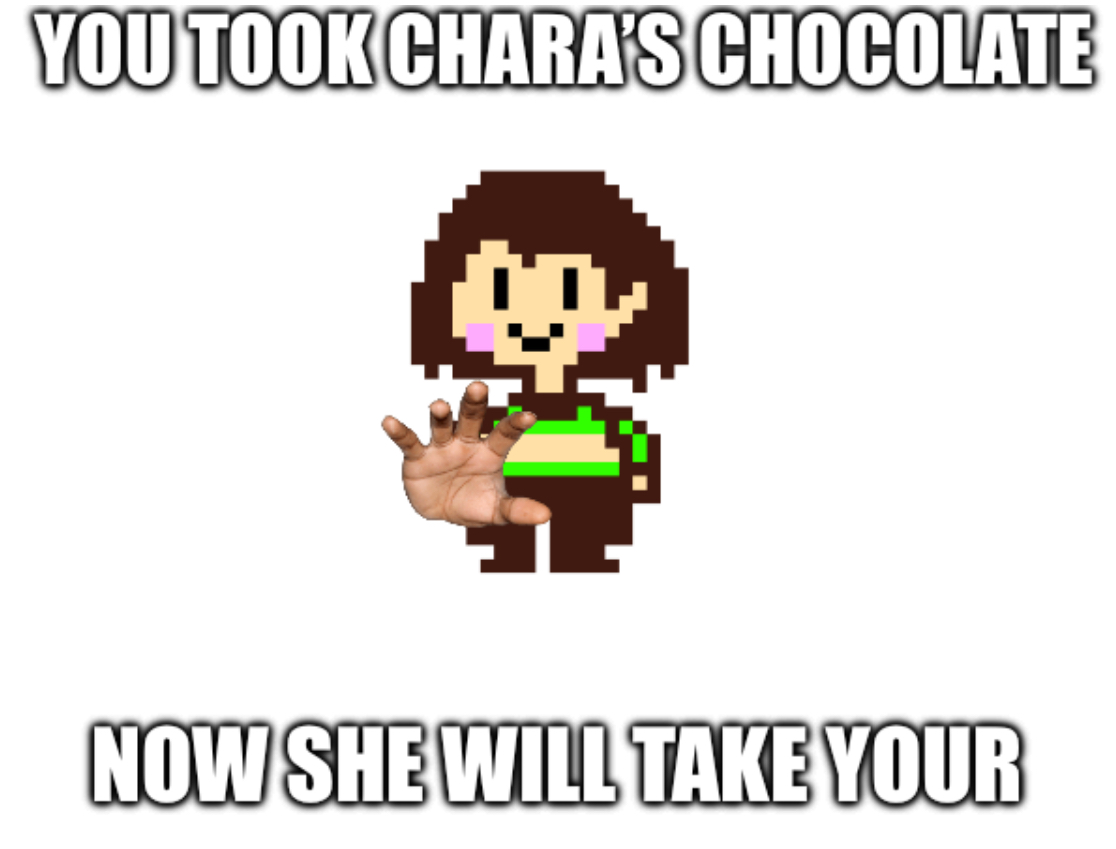 Now Chara will take your Blank Template - Imgflip