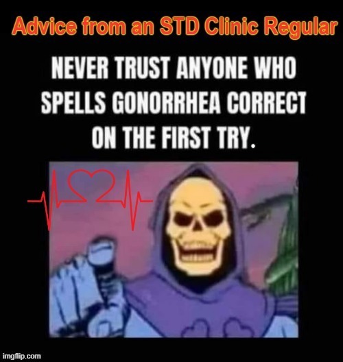 Advice | image tagged in std | made w/ Imgflip meme maker