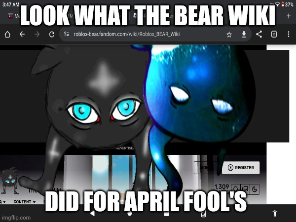 Lol | LOOK WHAT THE BEAR WIKI; DID FOR APRIL FOOL'S | made w/ Imgflip meme maker