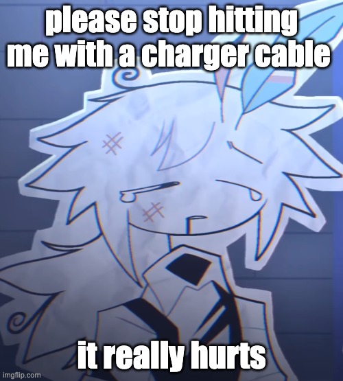 that really hurts you know :( | please stop hitting me with a charger cable; it really hurts | image tagged in memes,fundamental paper education,ouch | made w/ Imgflip meme maker