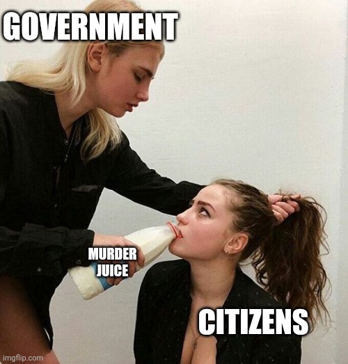 Milk Girls | GOVERNMENT MURDER JUICE CITIZENS | image tagged in milk girls | made w/ Imgflip meme maker