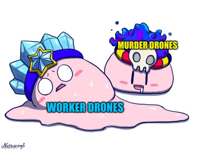 Copper-9 Food Web in a Kirby Nutshell | MURDER DRONES; WORKER DRONES | image tagged in melting ice kirby,kirby,murder drones | made w/ Imgflip meme maker