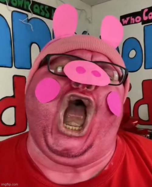 I’m peppa pig oooohhhh | image tagged in funny,pig | made w/ Imgflip meme maker