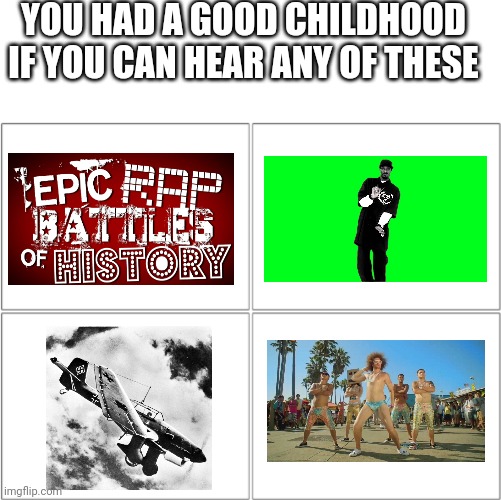 *Roblox footsteps* | YOU HAD A GOOD CHILDHOOD IF YOU CAN HEAR ANY OF THESE | image tagged in the 4 horsemen of | made w/ Imgflip meme maker