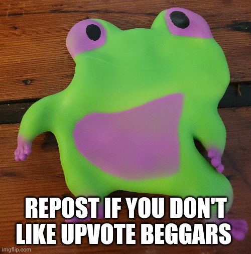 Yo | REPOST IF YOU DON'T LIKE UPVOTE BEGGARS | image tagged in repost | made w/ Imgflip meme maker