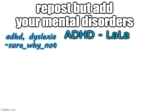 ADHD - LaLa | made w/ Imgflip meme maker