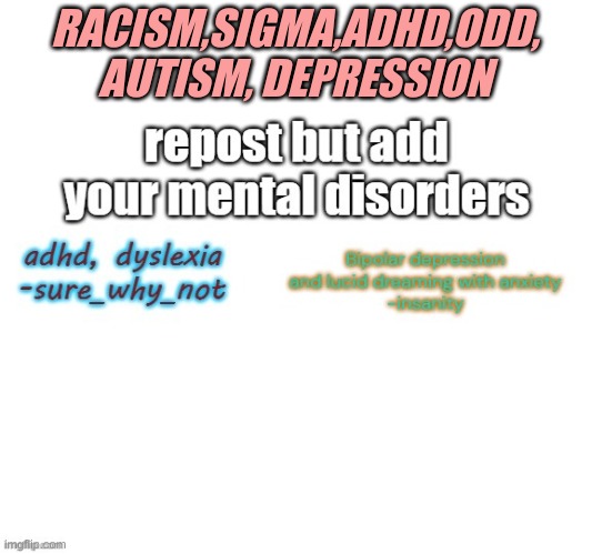 RACISM,SIGMA,ADHD,ODD, AUTISM, DEPRESSION | made w/ Imgflip meme maker