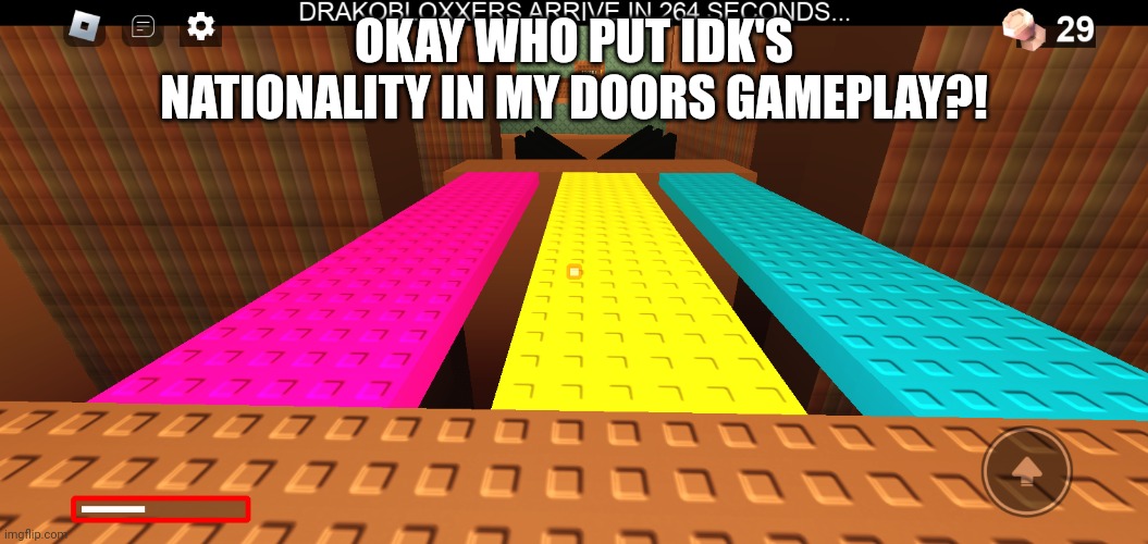 OKAY WHO PUT IDK'S NATIONALITY IN MY DOORS GAMEPLAY?! | made w/ Imgflip meme maker