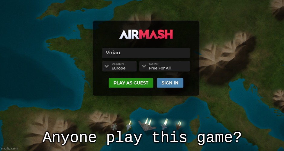Anyone play this game? | made w/ Imgflip meme maker
