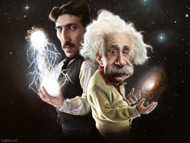 Nikola Tesla and Albert Einstein | image tagged in nikola tesla and albert einstein | made w/ Imgflip meme maker