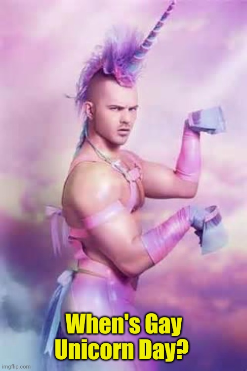 Gay Unicorn | When's Gay Unicorn Day? | image tagged in gay unicorn | made w/ Imgflip meme maker