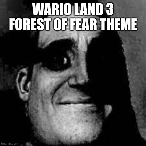 Uncanny Mr. Incredible | WARIO LAND 3 FOREST OF FEAR THEME | image tagged in uncanny mr incredible,wario | made w/ Imgflip meme maker