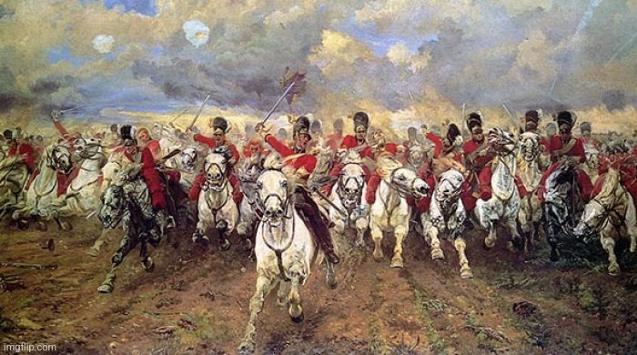 Waterloo Charge | image tagged in waterloo charge | made w/ Imgflip meme maker