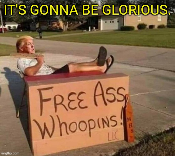 IT'S GONNA BE GLORIOUS. | made w/ Imgflip meme maker