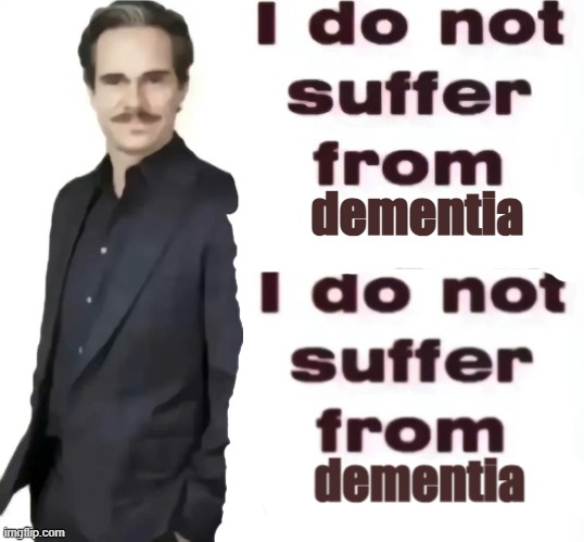 i tried my best ;-; | dementia | made w/ Imgflip meme maker