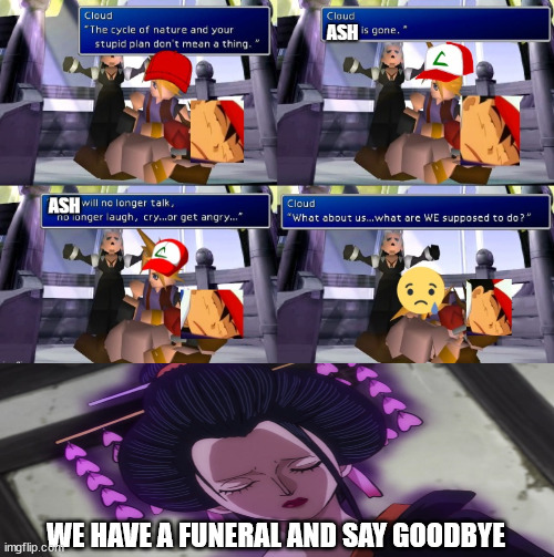 nico robin is sad for ash ketchum | WE HAVE A FUNERAL AND SAY GOODBYE | image tagged in sad pokemon death,one piece,anime,robin,pokemon memes,videogames | made w/ Imgflip meme maker