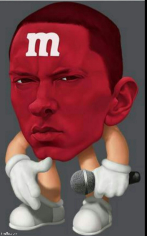 Eminem | image tagged in m and m | made w/ Imgflip meme maker