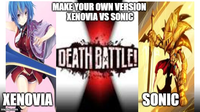 MASTERS OF EXCALIBUR | MAKE YOUR OWN VERSION 
XENOVIA VS SONIC; XENOVIA                                  SONIC | image tagged in excalibur | made w/ Imgflip meme maker