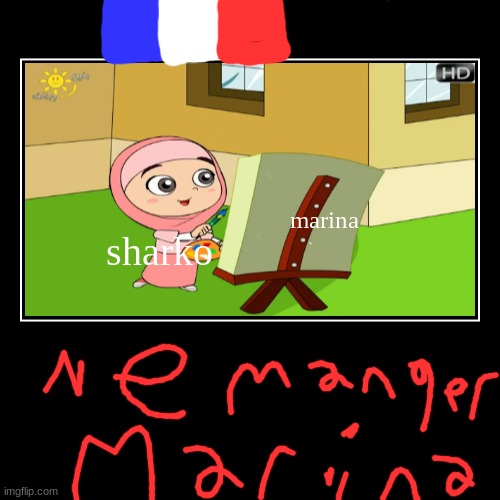 cest un meme en francais | sharko | marina | image tagged in funny,demotivationals | made w/ Imgflip demotivational maker