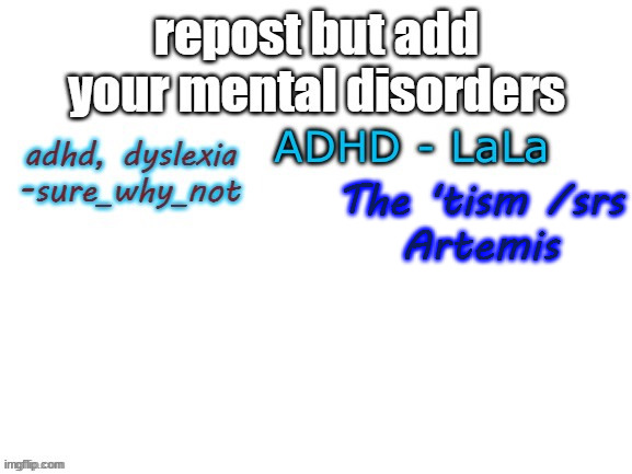 Diagnosed at 12 years | The 'tism /srs
Artemis | image tagged in msmg | made w/ Imgflip meme maker