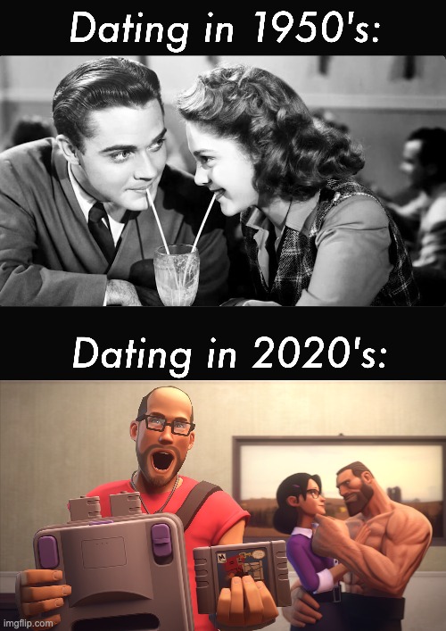 image tagged in dating,classic,1950's,2020's,traditional,cuck | made w/ Imgflip meme maker