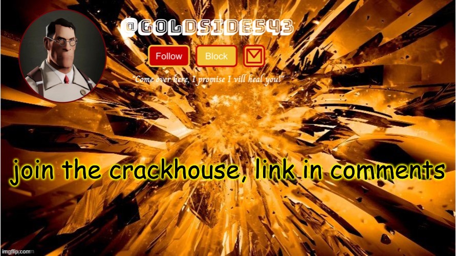 Gold's Announcement Template | join the crackhouse, link in comments | image tagged in gold's announcement template | made w/ Imgflip meme maker