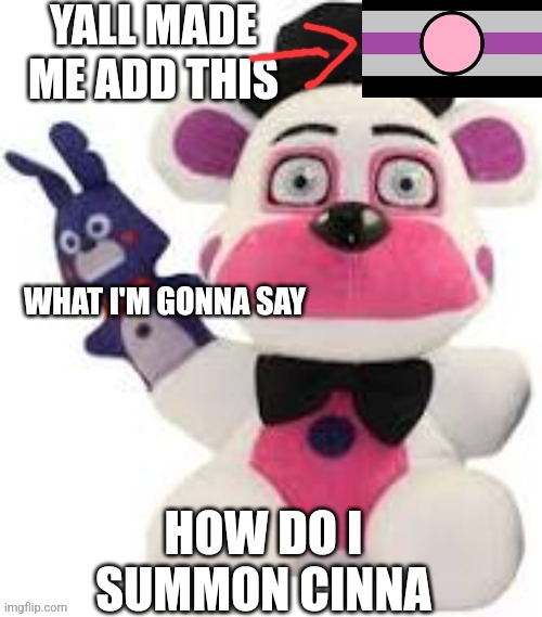 Bootleg thebest66 | HOW DO I SUMMON CINNA | image tagged in bootleg thebest66 | made w/ Imgflip meme maker