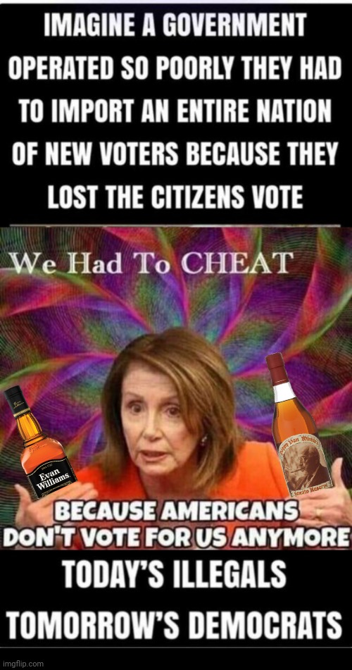 Nancy had to cheat | image tagged in black box,nancy pelosi,booze,americans | made w/ Imgflip meme maker