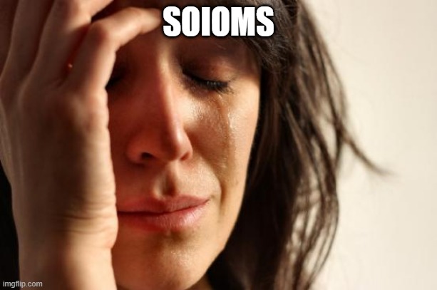 your3 | SOIOMS | image tagged in memes,first world problems | made w/ Imgflip meme maker