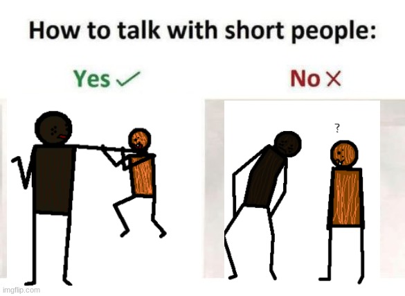 Spdr and Jared | image tagged in how to talk to short people | made w/ Imgflip meme maker