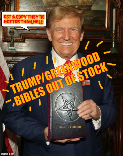USA Bibles out of stock | image tagged in bible with constittuion of usa,maga money,satanic bible signed,sell your soul like trump,maga minions | made w/ Imgflip meme maker