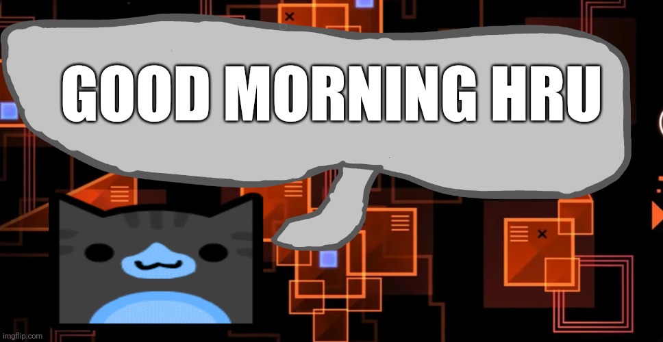 Goofy ahh congregation temp | GOOD MORNING HRU | image tagged in theaustralianjuggernaut's announcement template | made w/ Imgflip meme maker
