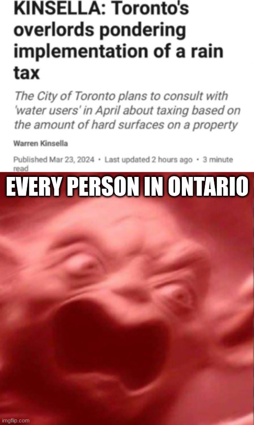 Bro... AGAIN!? | EVERY PERSON IN ONTARIO | image tagged in politics,wow,memes | made w/ Imgflip meme maker
