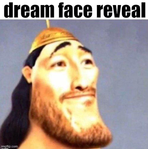 dream face reveal | made w/ Imgflip meme maker