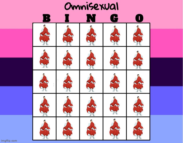 GUYS I FIXED IT | image tagged in omnisexual bingo | made w/ Imgflip meme maker