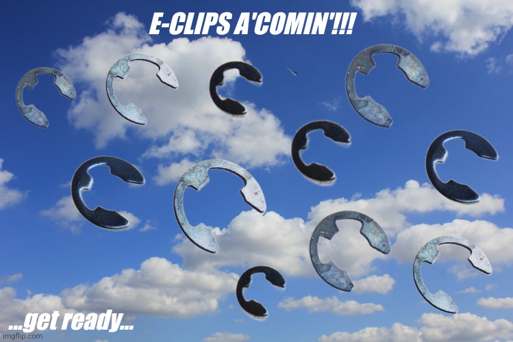 E-CLIPS(e) IS COMING!! | E-CLIPS A'COMIN'!!! ...get ready... | image tagged in eclipse,april,2024 | made w/ Imgflip meme maker