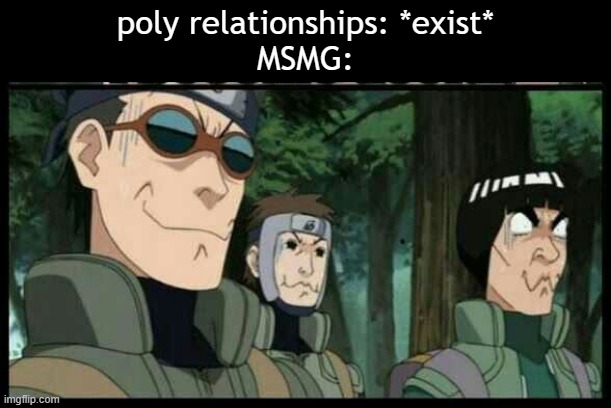 lmao | poly relationships: *exist*
MSMG: | image tagged in yamato aoba and guy sensei holding in laughter | made w/ Imgflip meme maker