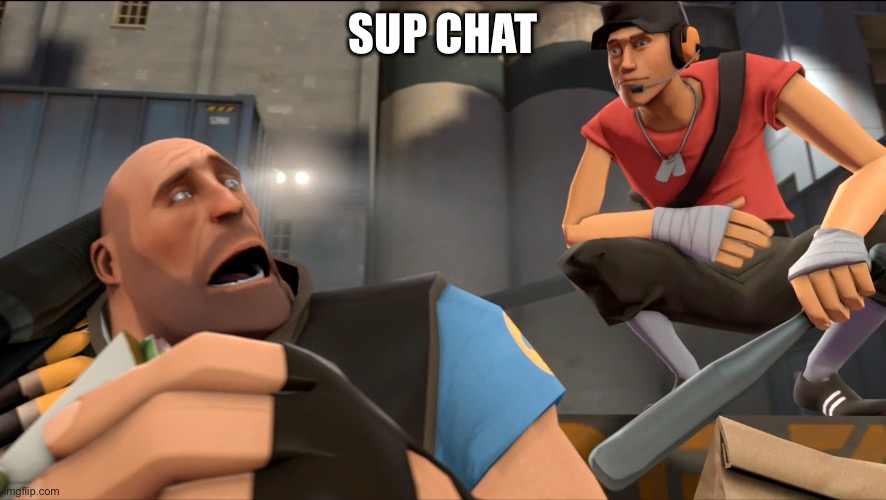 Yo what's up ? | SUP CHAT | image tagged in yo what's up | made w/ Imgflip meme maker