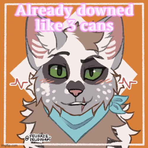 I just can’t stop | Already downed like 3 cans | made w/ Imgflip meme maker